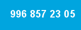 996 857 23 05 996 857 23 05